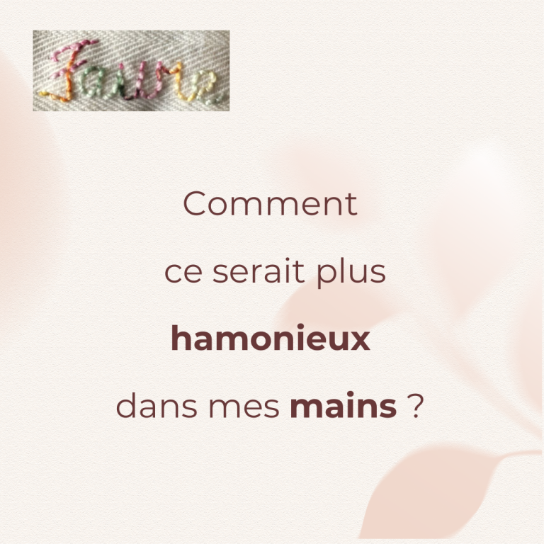 Conseil : Comment ce serait plus harmonieux dans mes mains ? Par la pause lâcher-prise et la sophrologie !