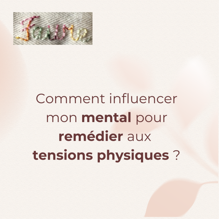 Conseil : Comment influencer mon mental pour remédier aux tensions physiques ? Par la pause lâcher-prise et la sophrologie !