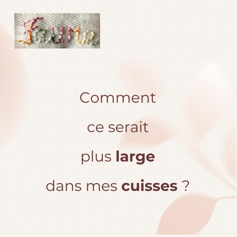 Conseil : Comment ce serait plus large dans mes cuisses ? Par la pause lâcher-prise et la sophrologie !