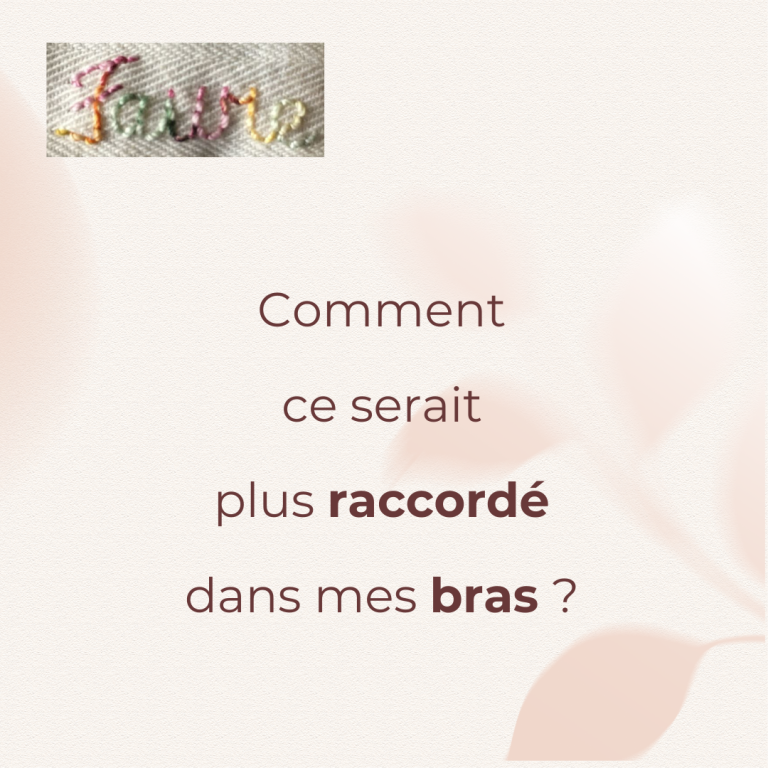 Conseil : Comment ce serait plus raccordé dans mes bras ? Conseil : Comment ce serait plus raccordé dans mes bras ? Par la pause lâcher-prise !